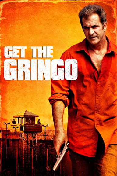 پوستر فیلم Get the Gringo با زیرنویس فارسی Get the Gringo