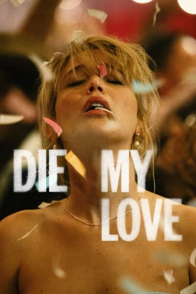 پوستر فیلم Die My Love با زیرنویس فارسی Die My Love