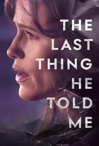 پوستر سریال The Last Thing He Told Me با زیرنویس فارسی The Last Thing He Told Me